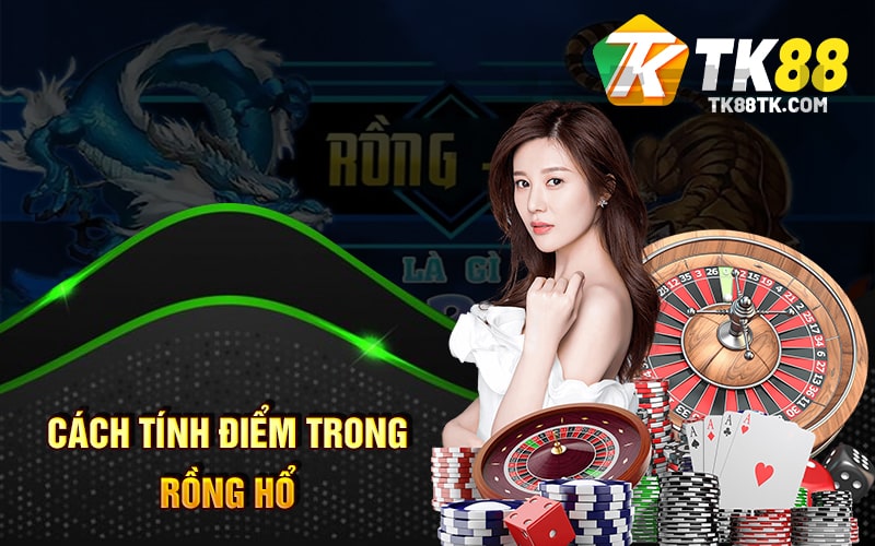 Cách tính điểm trong Rồng Hổ