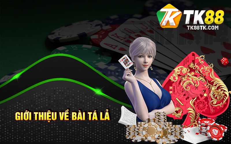 Giới thiệu về Bài Tá Lả