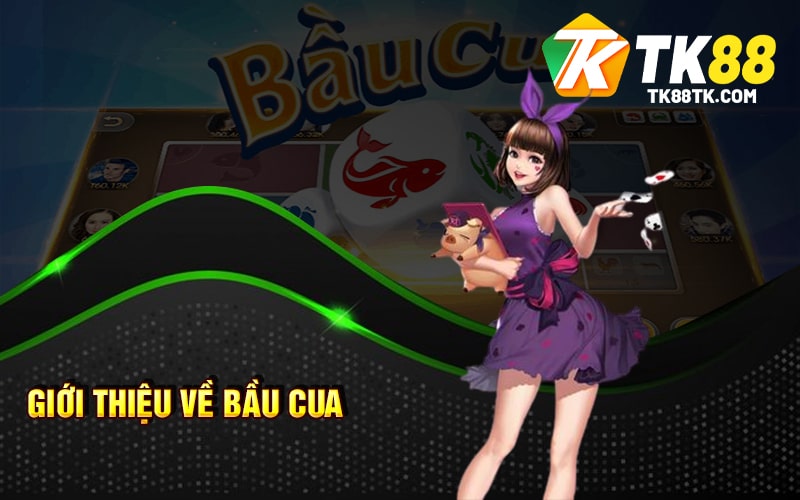 Giới thiệu về bầu cua