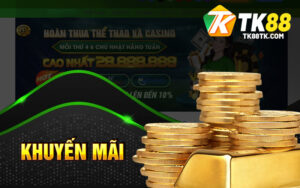 Khuyến Mãi TK88