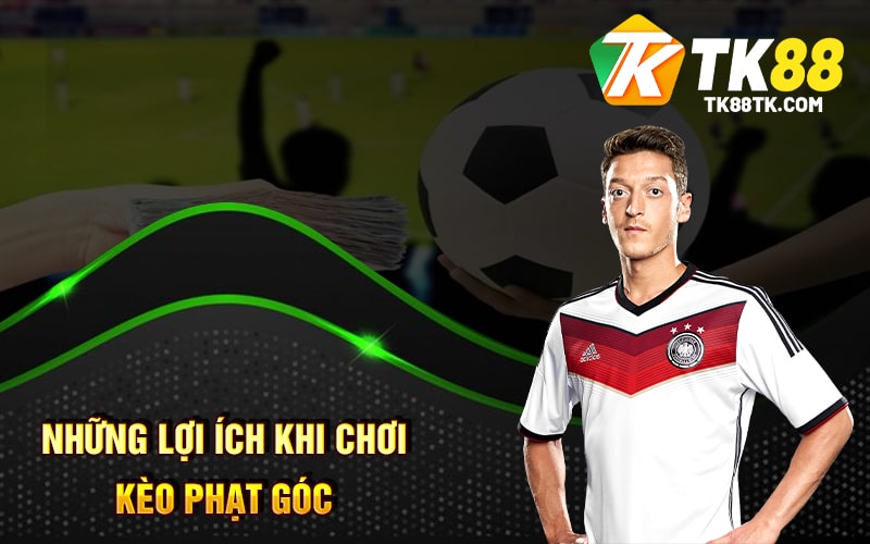Những lợi ích khi chơi kèo phạt góc