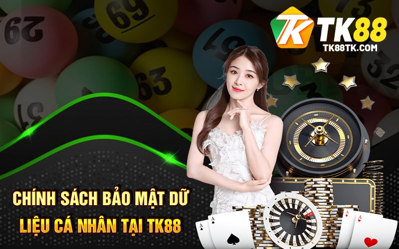Chính sách bảo mật dữ liệu cá nhân tại tk88
